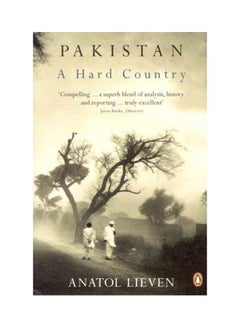 Pakistan: A Hard Country - Paperback English by Anatol Lieven - 23/02/2012 