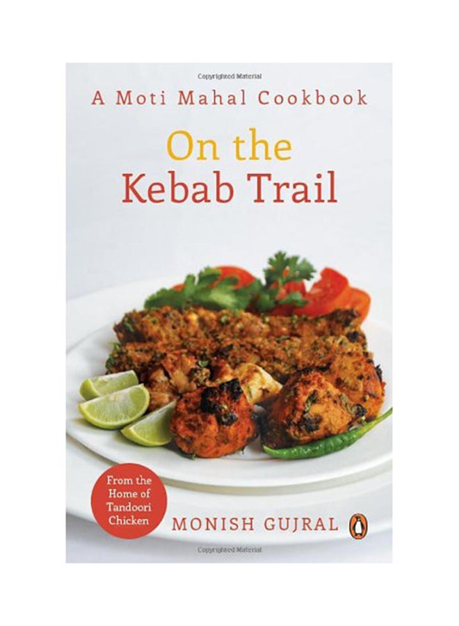 null - A Moti Mahal Cookbook: On The Kebab Trail printed_book_paperback english - 7/3/2013 - Image 1