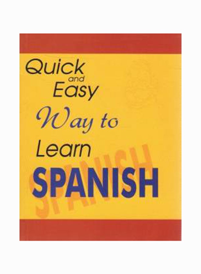 Quick And Easy Way To Learn Spanish Paperback English by Gitika - 38530