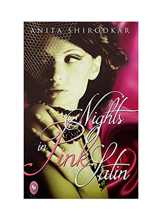 Nights In Pink Satin - Paperback English by Anita Shirodkar - 1/9/2015