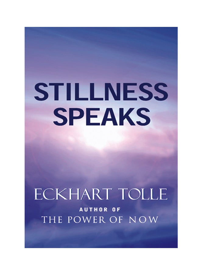 Stillness Speaks Paperback English by Eckhart Tolle - 38528 