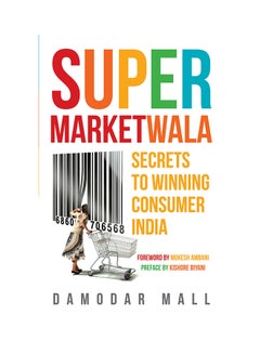 Super Marketwala: Secrets To Winning Consumer India printed_book_paperback english - 7/9/2014 
