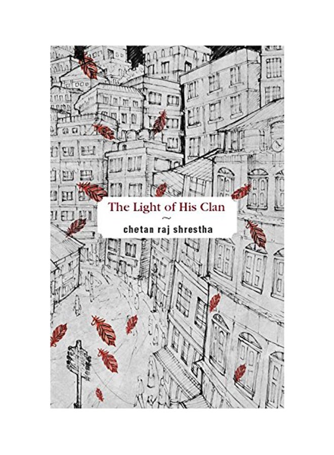 The Light Of His Clan - Paperback English by Chetan Raj Shrestha - 2015 