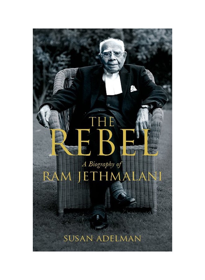 null - The Rebel: A Biography Of Ram Jethmalani - Paperback English by Susan Adelman - 17/04/2017 - Image 1