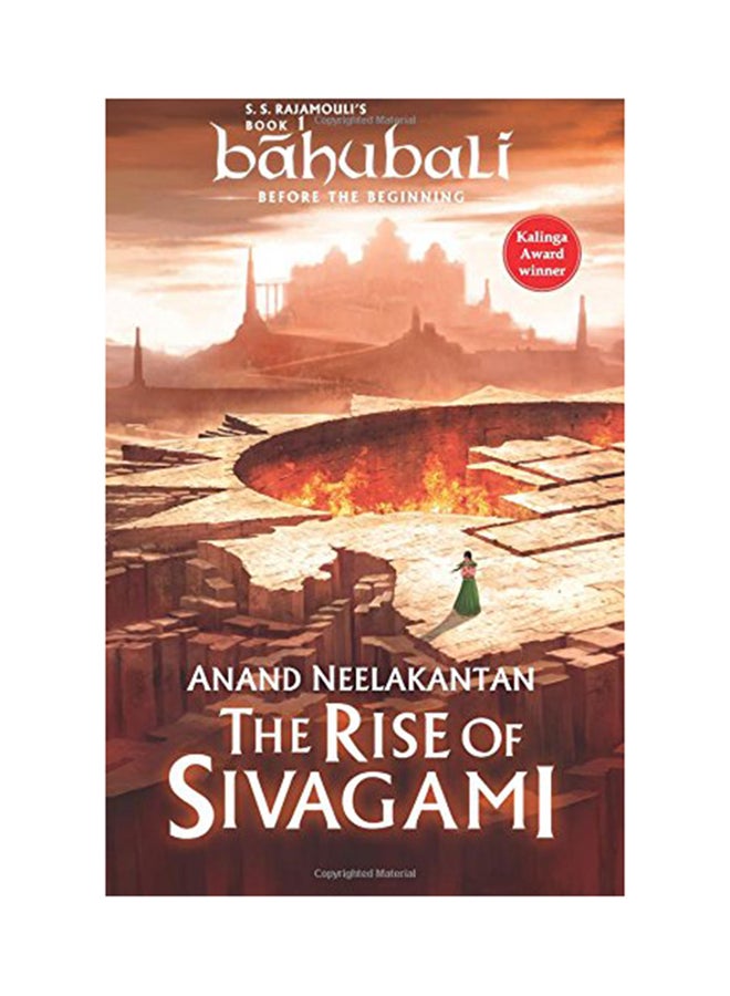 The Rise Of Sivagami: Book 1 Of Baahubali - Before The Beginning Paperback English by Anand Neelakantan - 42870  - Image 1