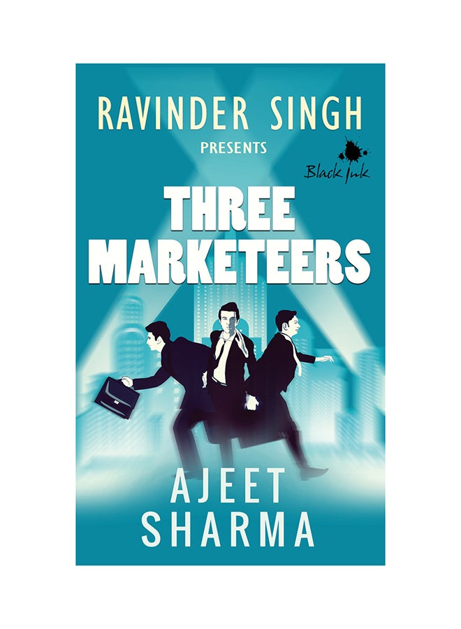 Three Marketeers - Paperback English by Ajeet Sharma - 25/4/2017