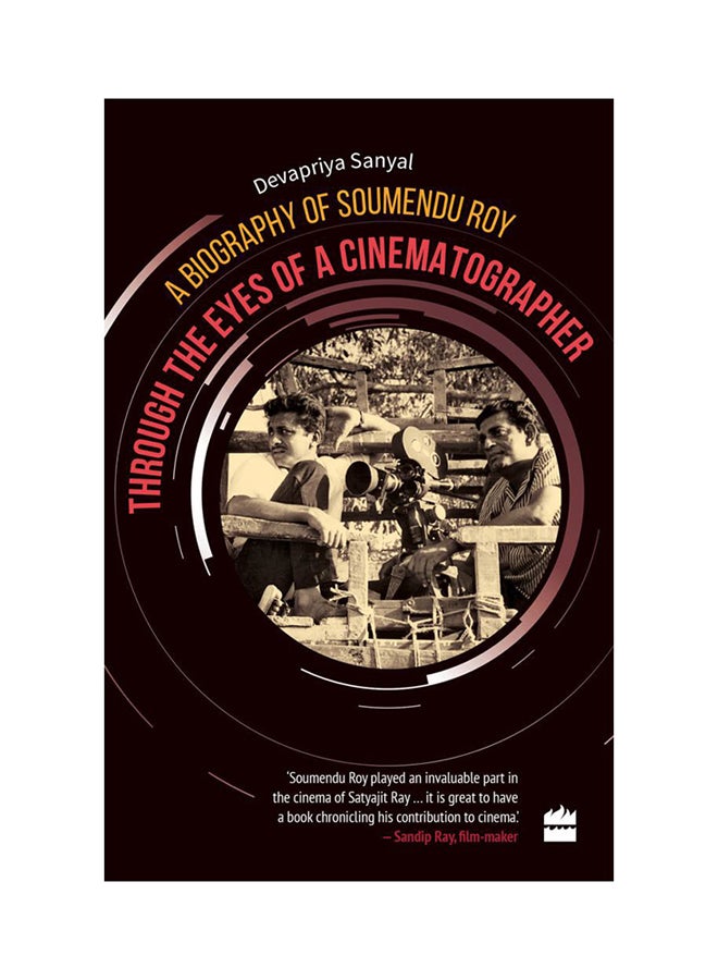 Through The Eyes Of A Cinematographer: A Biography Of Soumendu Roy printed_book_paperback english - 2/8/2017 
