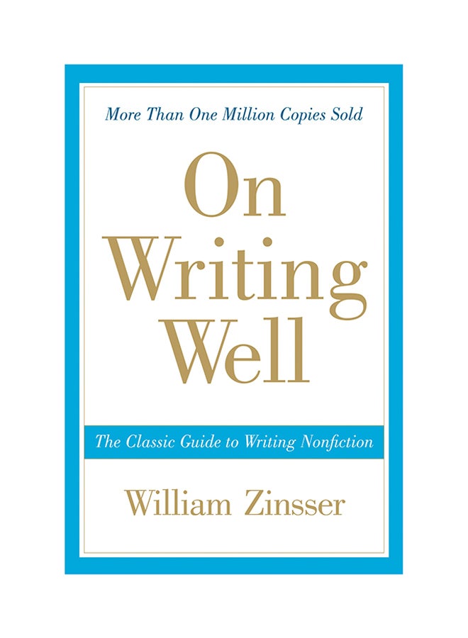 On Writing Well: The Classic Guide to Writing Nonfiction Paperback English by William Zinsser - 42494 