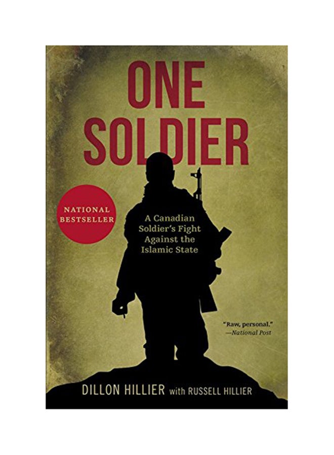 One Soldier: A Canadian Soldier's Fight Against The Islamic State printed_book_paperback english - 10/10/2017 