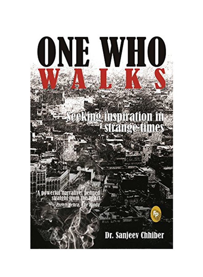 One Who Walks: Seeking Inspiration In Strange Times printed_book_paperback english - 11/4/2012