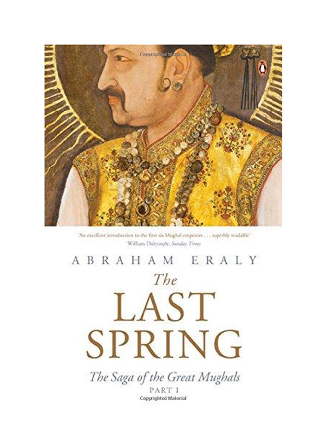 The Last Spring Part I: The Saga of the Great Mughals printed_book_paperback english - 2015 