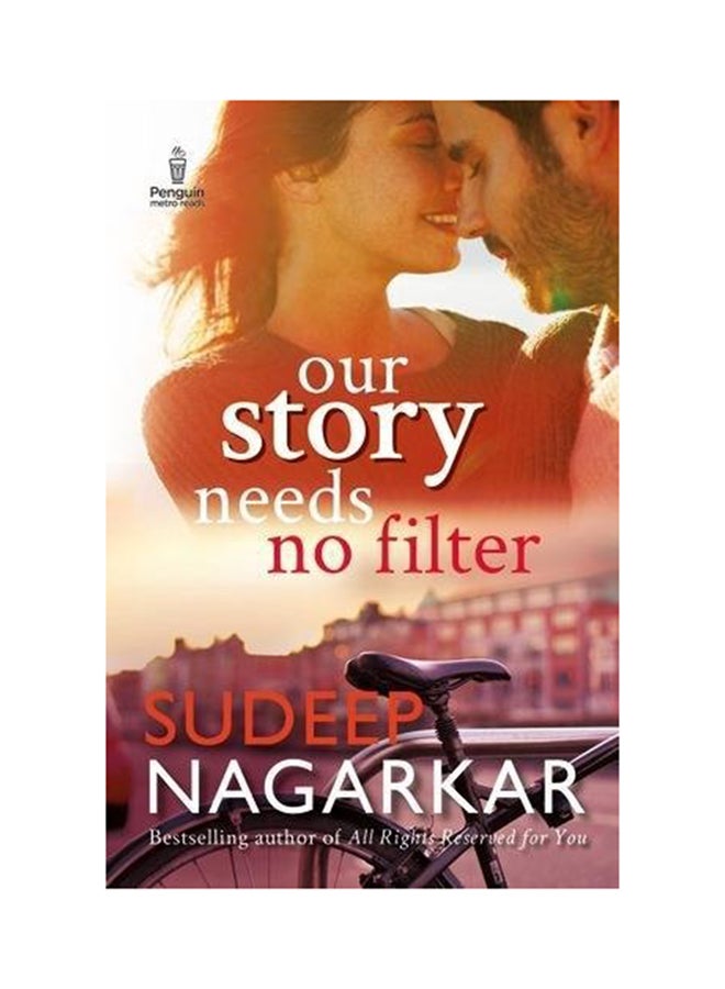 Our Story Needs No Filter Paperback English by Sudeep Nagarkar - 42936 