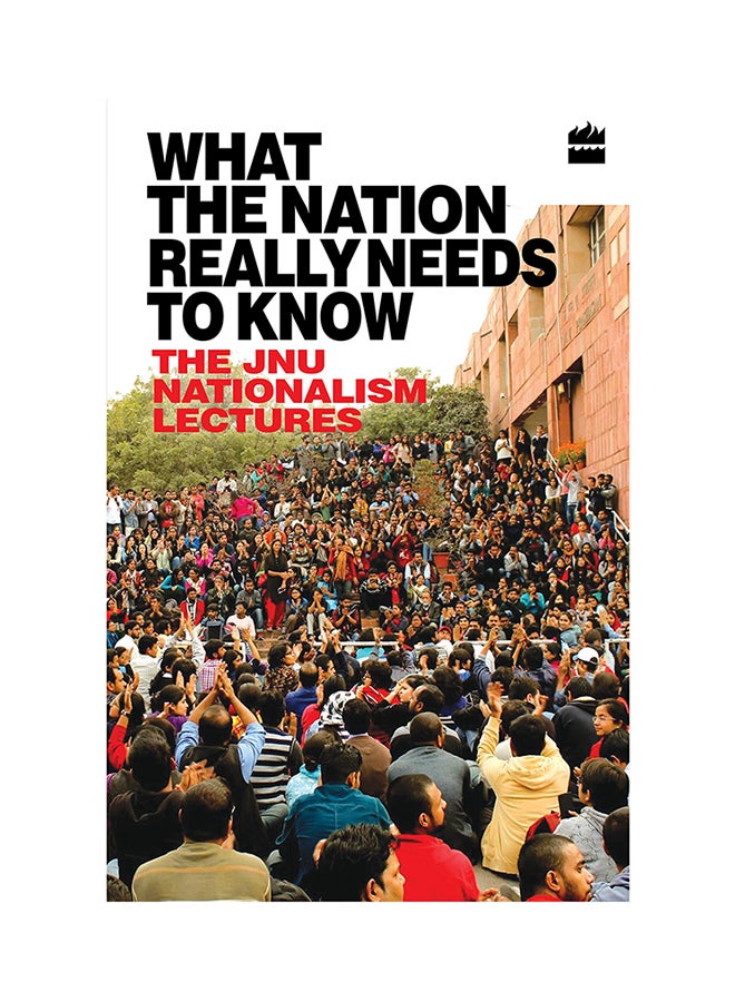 What The Nation Really Needs To Know: The JNU Nationalism Lectures printed_book_paperback english - 5/1/2017 
