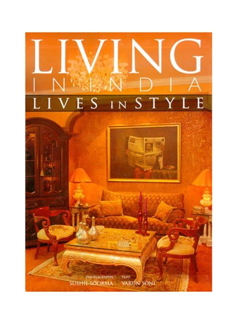 Living In India: Lives In Style printed_book_paperback english - 10/8/2011