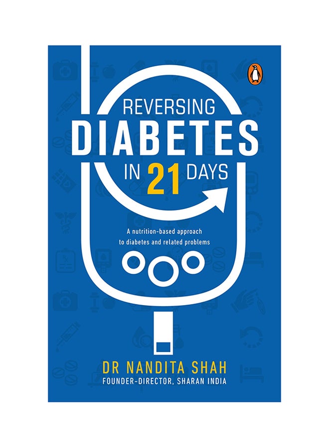 Reversing Diabetes In 21 Days - Paperback English by Dr Nandita Shah - 1/11/2017