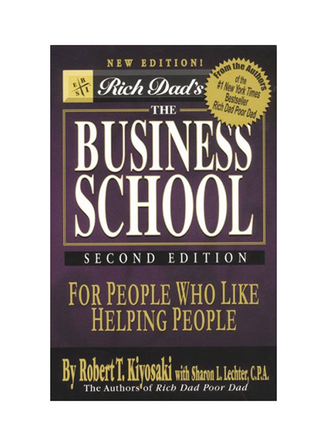 The Business School: For People Who Like Helping People Paperback English by Robert T. Kiyosaki - 30-08-2008 