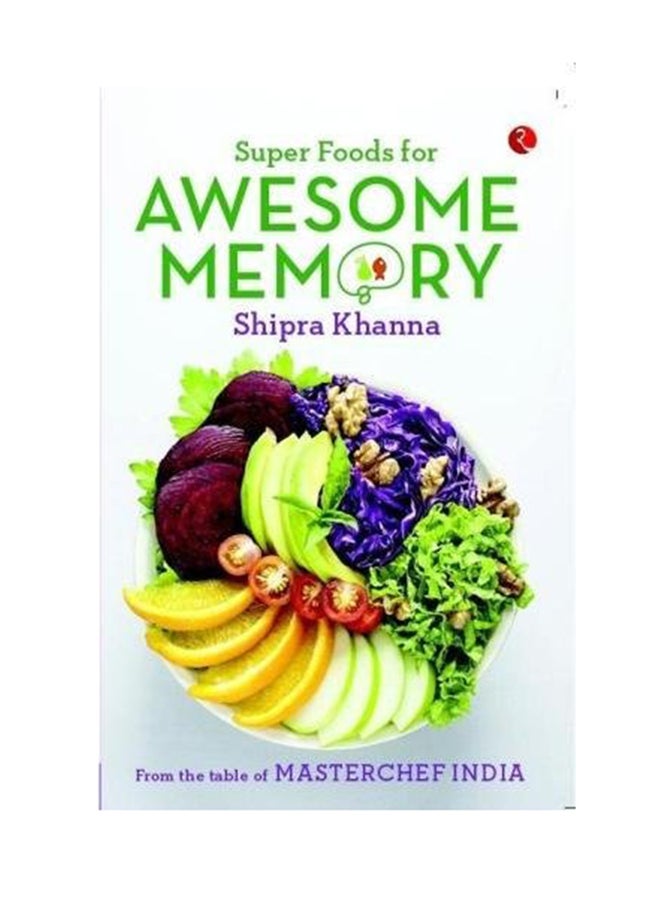 Super Foods For Awesome Memory - Paperback English by Shipra Khanna - 1/7/2011  - Image 1