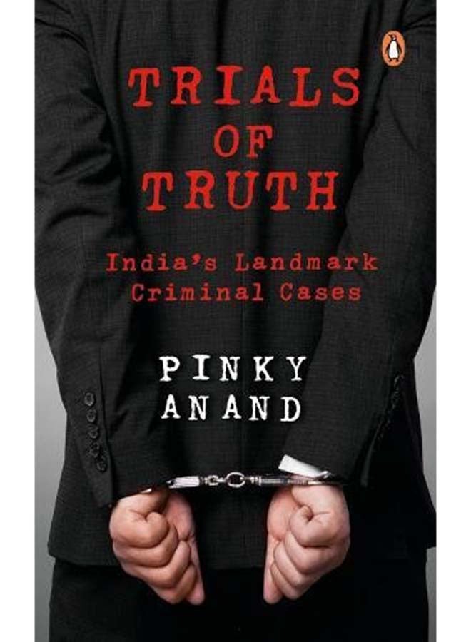 Trials Of Truth: India's Landmark Criminal Cases - Hardcover English by Pinky Anand - 15/11/2017 