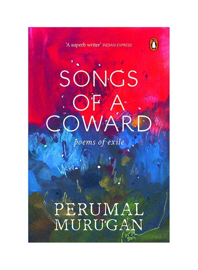 Songs Of A Coward: Poems Of Exile printed_book_paperback english - 20-Sep-17