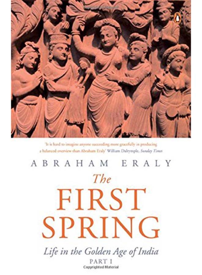 The First Spring Part I: Life In The Golden Age Of India printed_book_paperback english - 1/5/2014 