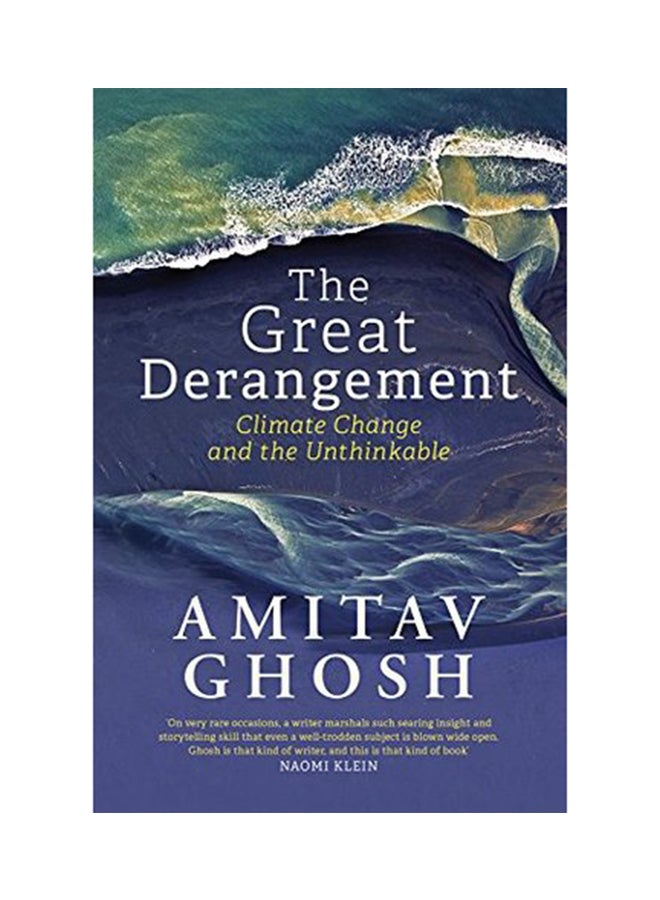 The Great Derangement: Climate Change And The Unthinkable printed_book_paperback english - 16/01/2018 