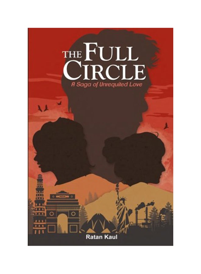 The Full Circle: A Saga Of Unrequited Love printed_book_paperback english - 22-05-2017