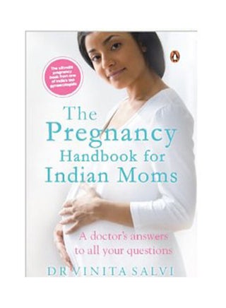 The Pregnancy Handbook For Indian Moms: A Doctor's Answers To All Your Questions printed_book_paperback english - 30/09/2013 - v1517206496/N13148504A_1