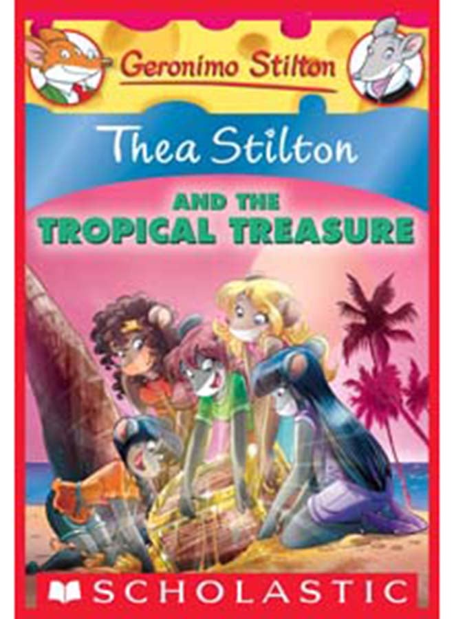 Thea Stilton # 22 : Thea Stilton And The Tropical Treasure Paperback English by Thea Stiltson - 42339 