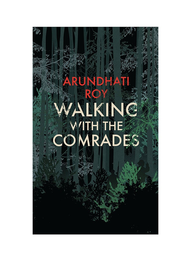 Walking With The Comrades - Paperback English by Arundhati Roy - 3-Nov-16 