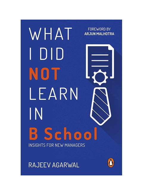 What I Did Not Learn In B School: Insights For New Managers printed_book_paperback english - 20/08/2017