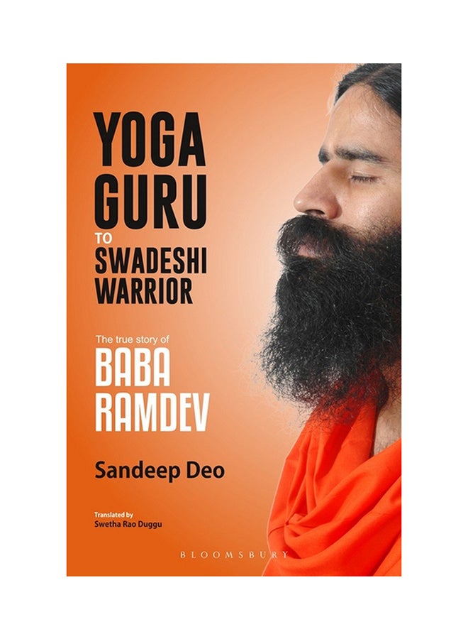 Yoga Guru To Swadeshi Warrior: The True Story Of Baba Ramdev printed_book_paperback english 
