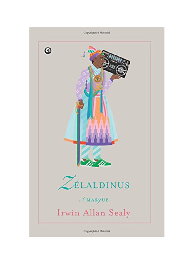 Zelaldinus: A Masque Paperback English by Irwin Allan Sealy - 42739 - Image 1