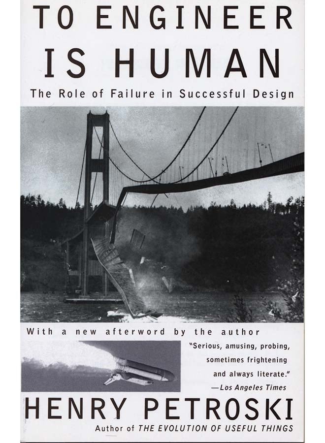 الهندسة من صفات الإنسان: دور الفشل في التصميم الناجح