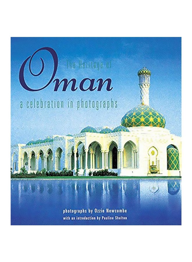 The Heritage of Oman - Hardcover English by Ozzie Newcombe - 01/02/2008 