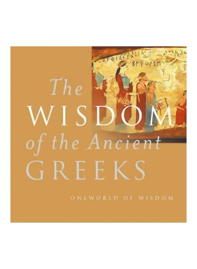 Wisdom of the Ancient Greeks - Hardcover English by Mel Thompson - 01/08/2002