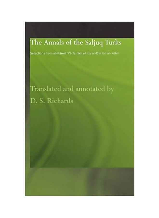 The Annals Of The Saljuq Turks - Hardcover English by D.S. Richards - 37294 