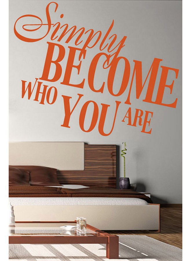 ملصق حائط بتصميم عبارة Simply Become Who You Are Wall Decal برتقالي 50x35سم