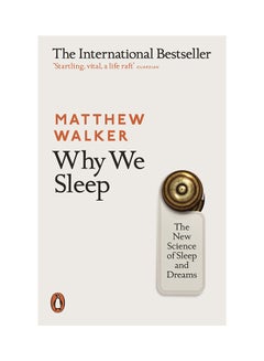 Why We Sleep: The New Science Of Sleep And Dreams - Paperback English by Matthew Walker - 4-Jan-18