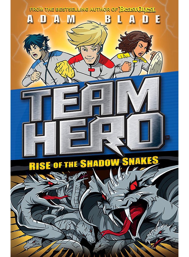 Team Hero: Rise 0f The Shadow Snakes - Paperback English by Adam Blade - 2/15/2018  - Image 1