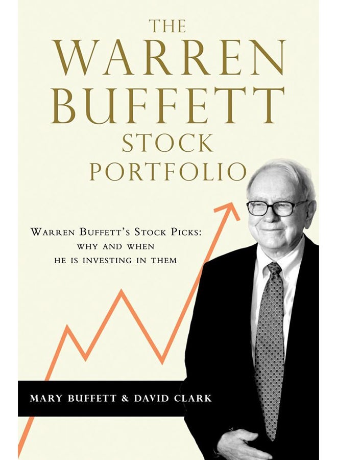 The Warren Buffett Stock Portfolio: Warren Buffett Stock Picks - Why And When He Is Investing In Them - Paperback English by Mary Buffett - 1/3/2013 