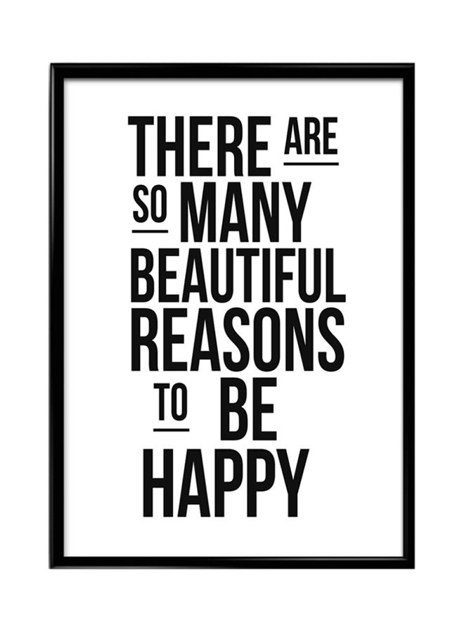 There Are So Many Beautiful Reasons To Be Happy Wall Art Painting With Frame White/Black 32 x 22centimeter