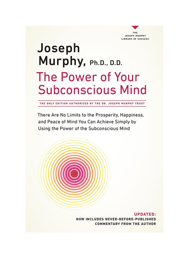 The Power Of Your Subconscious Mind: There Are No Limits To The Prosperity, Happiness, And Peace Of Mind You Can Achieve Simply By Using The Power Of The Subconscious Mind printed_book_paperback english - 26-Aug-08 