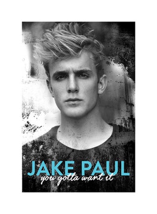 You Gotta Want It - Hardcover English by Jake Paul - 16-Nov-16 - v1521377670/N13715528A_1