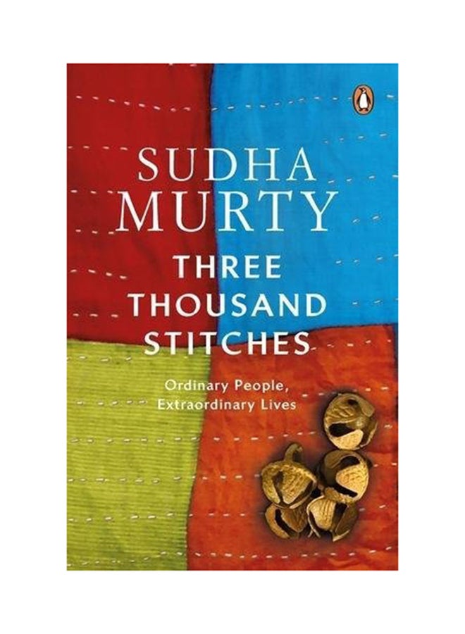 Three Thousand Stitches: Ordinary People, Extraordinary Lives Paperback English by Sudha Murty - 42930 
