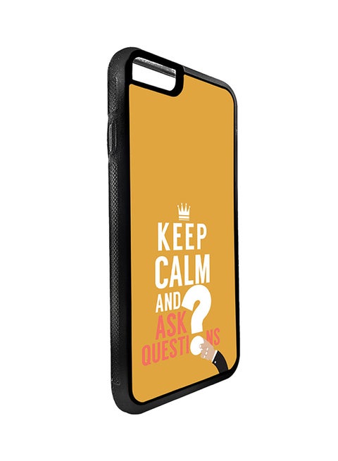 Protective Case Cover For Apple iPhone 7 Keep Calm And Ask Questions