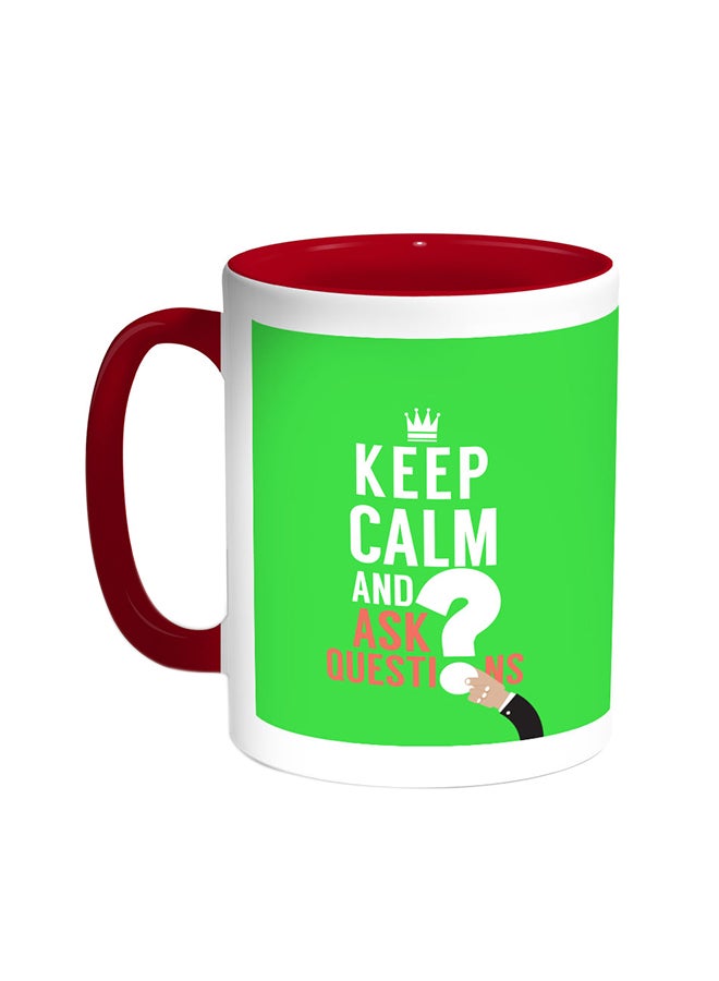 Keep Calm And Ask Questions Printed Coffee Mug Red/White