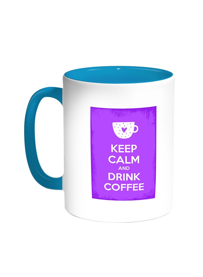 Decalac Keep Calm And Drink Coffee Printed Mug Turquoise/White