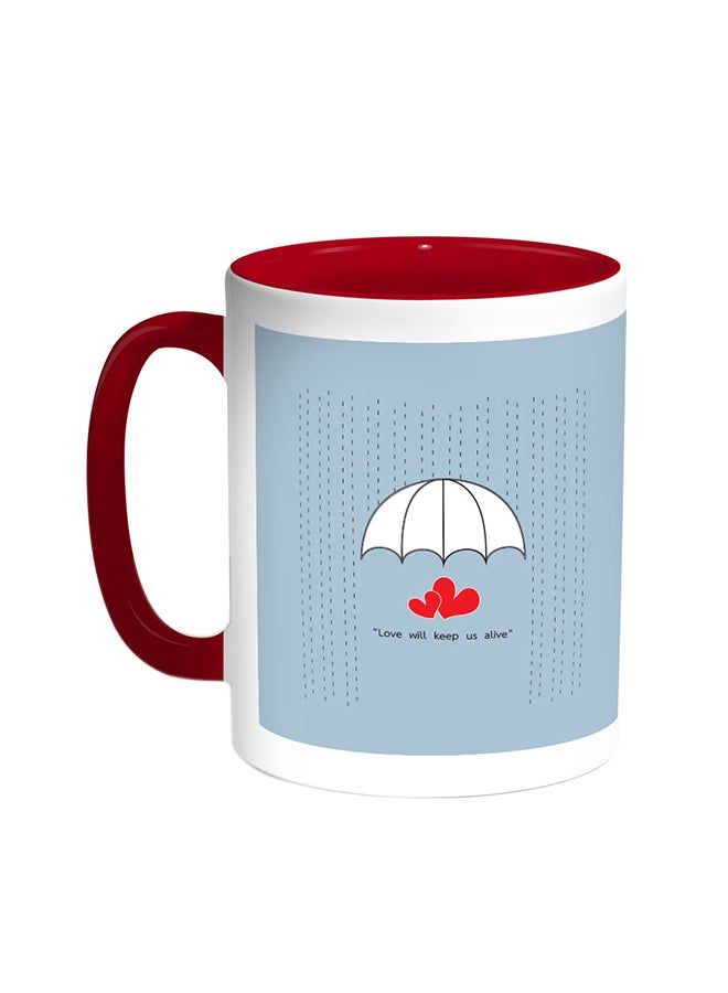 Love Will Keep Us Alive Printed Coffee Mug Red/White