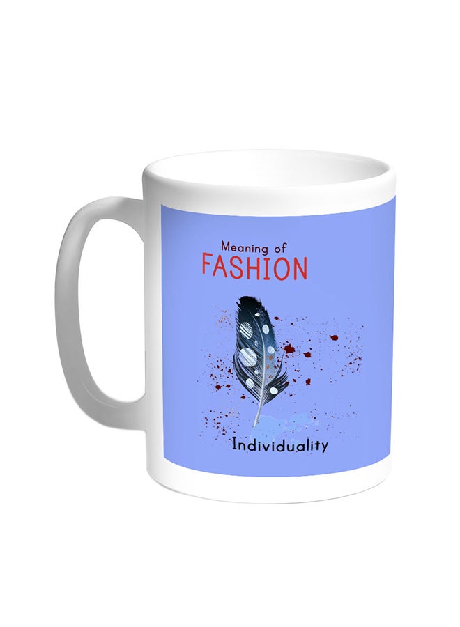 Decalac Meaning Of Fashion Printed Coffee Mug White