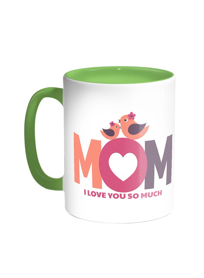 ديكالاك قدح قهوة بطباعة Mom I Love You So Much أخضر/أبيض